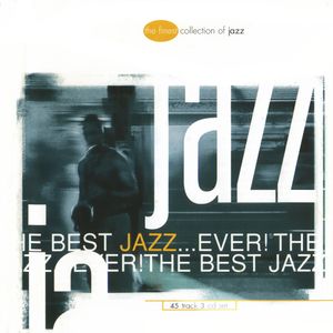 The Best Jazz... Ever!