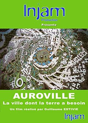 Auroville, la ville dont la Terre a besoin