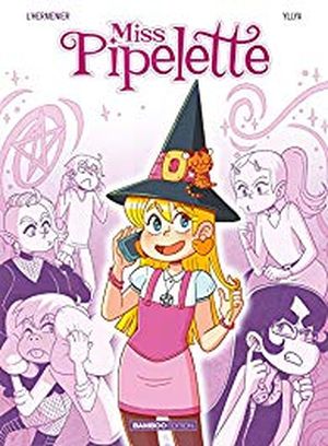Miss Pipelette, tome 1 : Attention, sorcière bavarde !