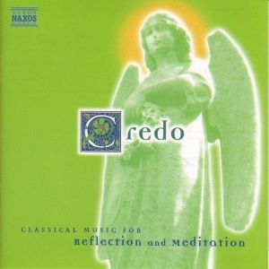 Credo: Classical Music for Reflection and Meditation