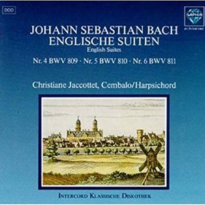 English Suites: Nr. 4 BWV 809 / Nr. 5 BWV 810 / Nr. 6 BWV 811