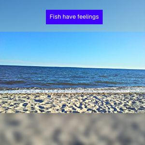 Fish Have Feelings (Single)