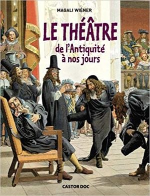 Le théâtre de l'antiquité à nos jours