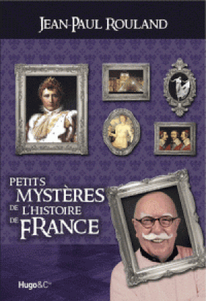 Petits mystères de l'histoire de France - Tome 2