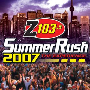 Z103.5 Summer Rush 2007