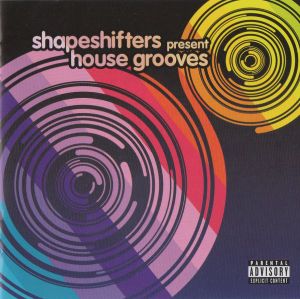 Shapeshifters Present House Grooves