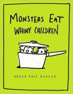 Couverture Monsters eat whiny children Couverture Monsters eat whiny children