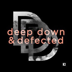 Deep Down & Defected