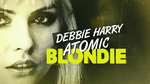 Affiche Debbie Harry : Atomic Blondie