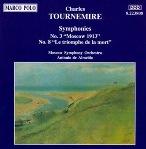 Symphonies no. 3 "Moscow 1913" & no. 8 "Le Triomphe de la mort"