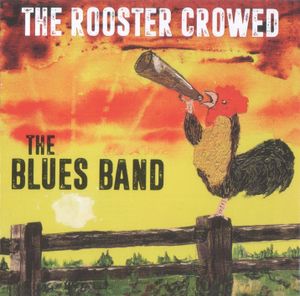 The Rooster Crowed