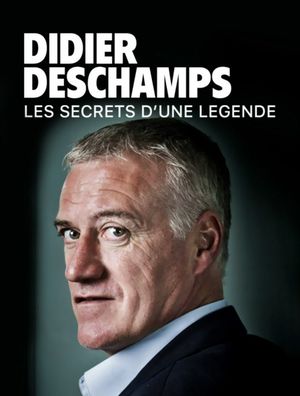 Didier Deschamps , les secrets d'une légende