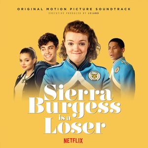 Sierra Burgess Is a Loser (Original Motion Picture Soundtrack) (OST)