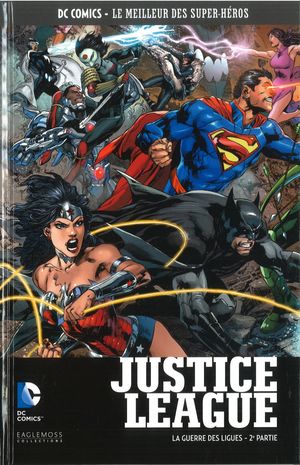 Justice League : La Guerre des Ligues (2ème partie) - DC Comics, Le Meilleur des Super-Héros, tome 79