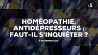 Homéopathie, antidépresseurs : faut-il s'inquiéter ?