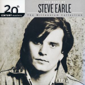20th Century Masters: The Millennium Collection: The Best of Steve Earle
