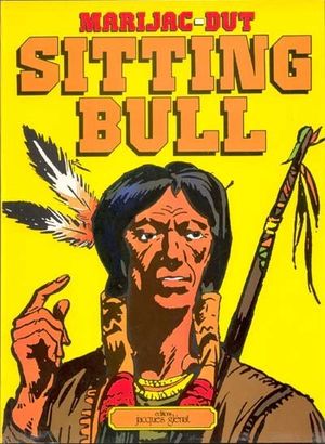 Sitting Bull, tome 1