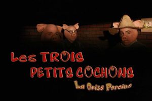 Les Trois Petits Cochons: La crise porcine