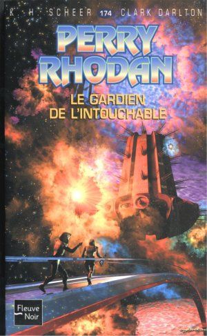 Le Gardien de l'Intouchable (Perry Rhodan, tome 174)