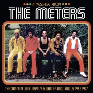 A Message from the Meters: The Complete Josie, Reprise & Warner Bros. Singles 1968-1977