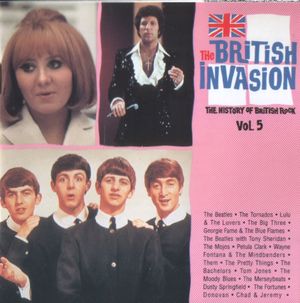The British Invasion: The History of British Rock, Volume 5