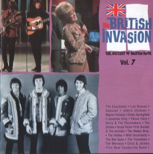 The British Invasion: The History of British Rock, Volume 7
