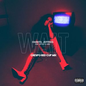 Wait (Crespo Red Cup remix)