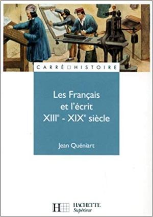 Les Français et l'écrit XIIIe -XIXe siècle