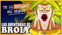 Las Aventuras de Broly | Te Lo Resumo Así Nomás#181