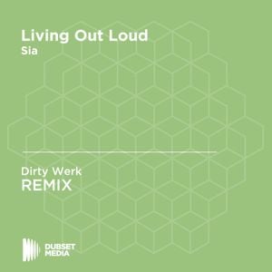 Living Out Loud (Dirty Werk Unofficial remix)