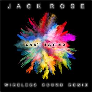 Can't Say No (Wireless Sound Remix) (Single)