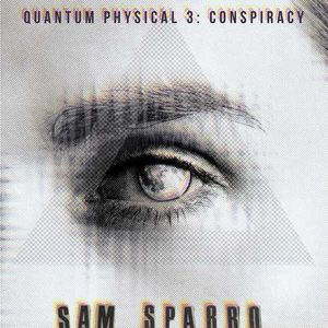 Quantum Physical 3: Conspiracy (EP)