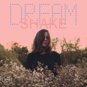 Dream Shake (Single)
