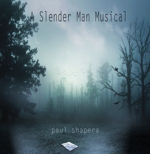 A Slenderman Musical