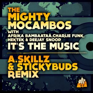 It’s the Music (A-Skillz + Stickybuds remix) (Single)