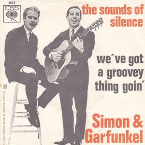 The Sounds of Silence / We’ve Got a Groovey Thing Goin’ (Single)