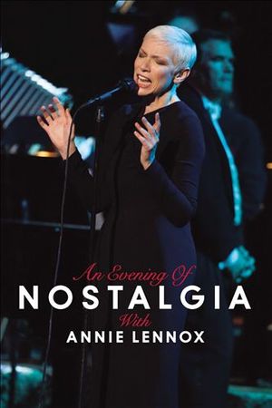 An Evening of Nostalgia With Annie Lennox (Live)