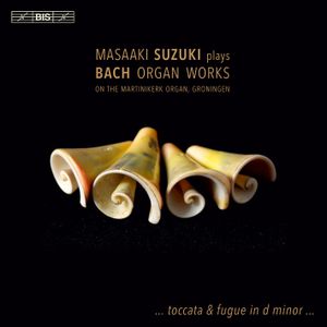 Masaaki Suzuki plays Bach Organ Works