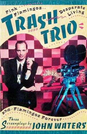 Trash Trio: Three Screenplays