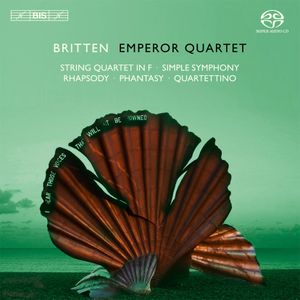 String Quartet in F / Simple Symphony / Rhapsody / Phantasy / Quartettino