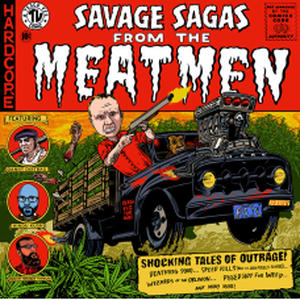 Savage Sagas from The Meatmen