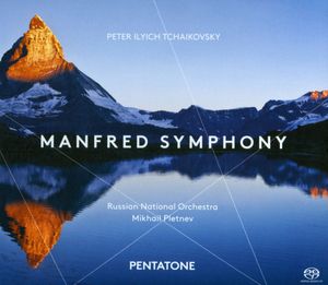 Tchaikovsky: Manfred Symphony / Russian National Orchestra, Mikhail Pletnev