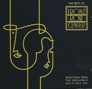 The Best of Front Row Center: Selections From the Broadway Gold Box Set