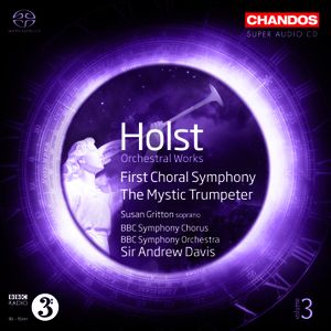 Orchestral Works, Volume 3: First Choral Symphony / The Mystic Trumpeter