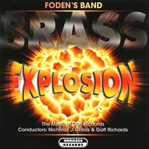 Brass Explosion, The Music Of Goff Richards (N. Childs & G. Richards)