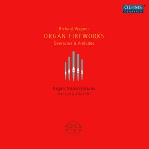 Organ Fireworks: Overtures & Preludes