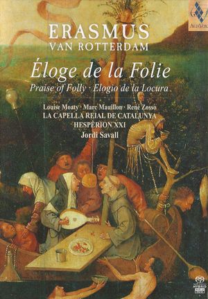 Erasmus Van Rotterdam: Éloge de la Folie - Praise of Folly - Elogio de la Locura