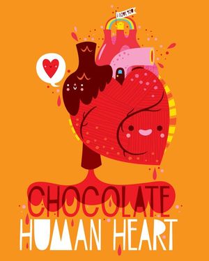 Chocolate Human Heart (Filled with Songs of Love)
