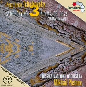 Tchaikovsky: Symphony no. 3 / Russian National Orchestra, Mikhail Pletnev