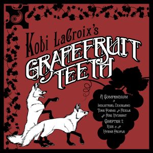 Grapefruit Teeth: A Compendium of Industrial Dixieland Tone Poems for Fiddle and Fire Hydrant, Chapter 1: Rise of the Hyena Peop